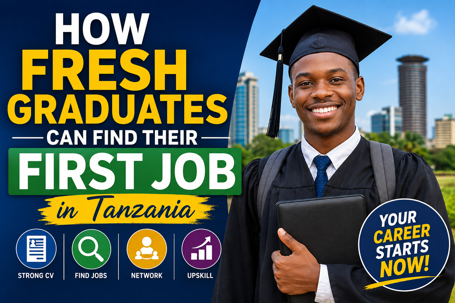 How Fresh Graduates Can Find Their First Job in Tanzania